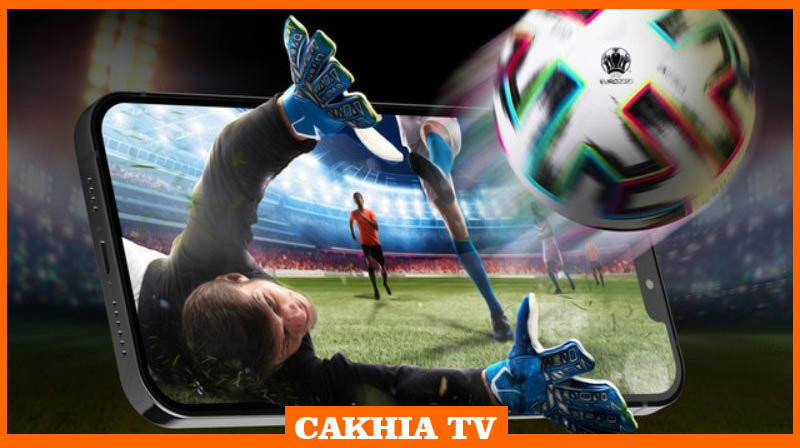 Cakhia TV cập nhật đa dạng thông tin bóng đá